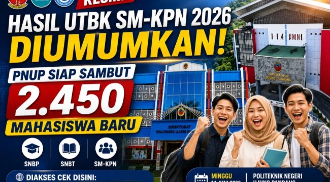Pengumuman hasil UTBK Seleksi Mandiri Konsorsium Politeknik Negeri (SM-KPN) 2026, di kampus Politeknik Negeri Ujung Pandang (PNUP) dan informasi penerimaan 2.450 mahasiswa baru Tahun Akademik 2026/2027, Makassar, Minggu (14/6/2026) (Foto: Humas)